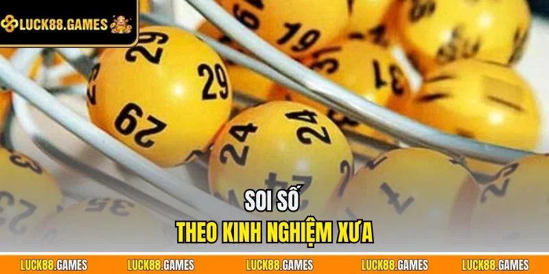 Soi số theo kinh nghiệm xưa